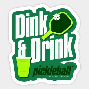 Dink and Drink Pickleball Humor Sticker